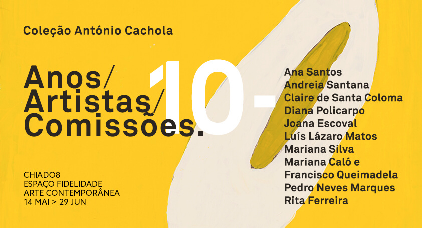 Coleção António Cachola- 10 anos, 10 artistas, 10 comissões